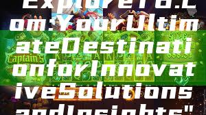 "Explore T6.com: Your Ultimate Destination for Innovative Solutions and Insights"