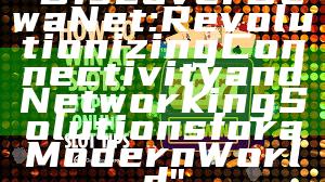 "Discover DewaNet: Revolutionizing Connectivity and Networking Solutions for a Modern World"
