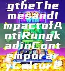 "Exploring the Themes and Impact of Anti Rungkad in Contemporary Culture"