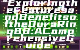 "Exploring the Features and Benefits of the Oura Ring 88: A Comprehensive Guide"