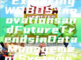 "Exploring WDBOS: Innovations and Future Trends in Data Management Systems"