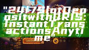 "24/7 Slot Deposit with QRIS: Instant Transactions Anytime"