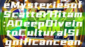 "Exploring the Mysteries of Scatter Hitam: A Deep Dive into Cultural Significance and Impact"