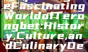 "Exploring the Fascinating World of Terongbet: History, Culture, and Culinary Delights"