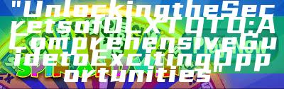 "Unlocking the Secrets of OLXTOTO: A Comprehensive Guide to Exciting Opportunities"