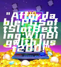 "Affordable PG Soft Slot Betting: Win Big with Just 200!"